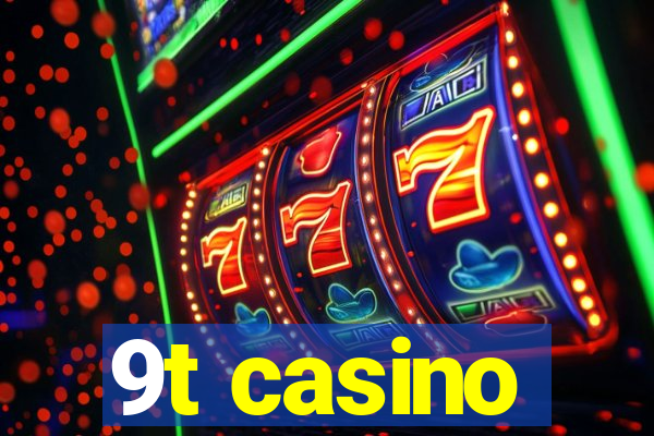 9t casino